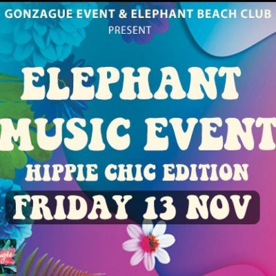 ELEPHANT MUSIC EVENT "HIPPIE CHIC EDITION"