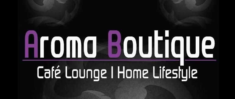 Aroma Boutique Cafe Lounge